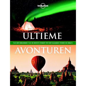 Lonely Planet Ultieme avonturen
