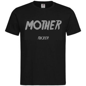 T-shirt Unisex Volwassenen Lol - Festival - carnaval - kermis - festival - vrijgezel - feestje - grappig - humor - Weekend - ""Mother fucker"" | korte mouw | Zwart/grijs | maat M