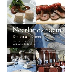 Neêrlands roem – Koken als Greetje