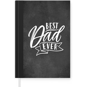 Notitieboek - Schrijfboek - Quotes - Spreuken - Vaderdag - Best dad ever - Notitieboekje klein - A5 formaat - Schrijfblok - Vaderdag cadeautje - Cadeau voor vader en papa