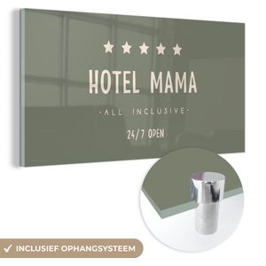Spreuken - Quotes Hotel Mama All Inclusive 24/7 Open - Moederdag cadeautje - Mama