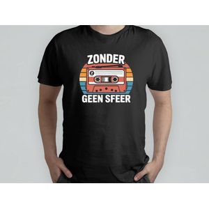 Zonder Geen Sfeer - T Shirt - RetroVibes - GoodVibesOnly - VintageVibes - RetroStyle - FeelGoodVibes - RetroSfeer - GoedeVibes - VintageStijl - RetroStijl