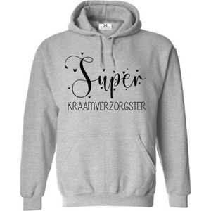 Cadeau kraamverzorgster hoodie met tekst-super kraamverzorgster met hartje-Maat M