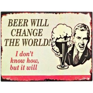 2D bord ""Beer will change the world!"" 25x33cm