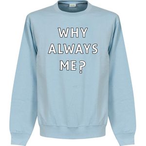 Why Always Me? Crew Neck Sweater - S