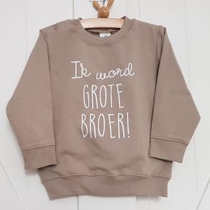 Sweater trui shirt voor kind - Ik word grote broer - beige - Maat 74 - Big bro brother - Familie uitbreiding - Zwangerschap aankondiging hoera stoer bekendmaking baby
