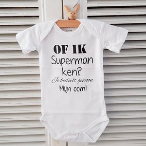 Baby Rompertje met tekst zwangerschap aankondiging - announcement | Of ik superman ken? Je bedoelt gewoon mijn oom | korte mouw | wit zwart | maat 50-56 | geboorte kraamcadeau cadeau