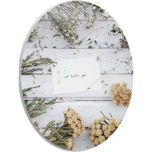 PVC Schuimplaat Ovaal - Tafel - Bloemen - Gedroogd - Briefje - Tekst - 21x28 cm Foto op Ovaal (Met Ophangsysteem)