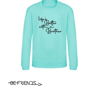 Be Friends Sweater - Life's better with a brother - Kinderen - Mint groen - Maat 12-13 jaar