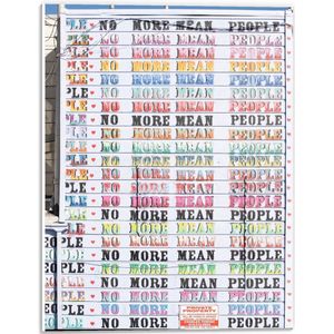 Forex - '' No More Mean People' Bord - 30x40cm Foto op Forex