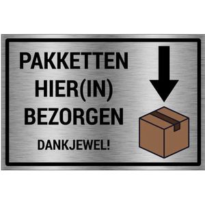 Pakketten hierin bezorgen bord - brushed aluminium materiaal - grijs zwart - 45 x 30 cm