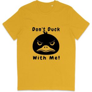 T Shirt Heren Dames - Grappige Eend - Quote: Don't Duck With Me - Geel - M