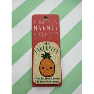 Koelkast magneet - Be a pineapple - MA173