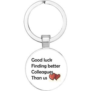 Akyol - Good luck finding better colleagues Sleutelhanger - afscheid bedank cadeau - iemand die een collega is - veel succes - werk - collega - cadeau - kado - geschenk - gift - verrassing - afscheidscadeau - liefde - 2,5 x 2,5 CM