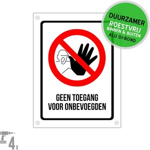 Pictogram/ bord Dibond + boorgaten | ""Geen toegang voor onbevoegden"" | 27 x 36 cm | Enkel voor personeel | Geen ingang | Verboden toegang | Roestvrij | Duurzaam | 1 stuk