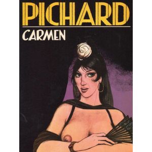 Pichard - Carmen [Erotiek 18+] {stripboek, stripboeken nederlands. stripboeken volwassenen, strip, strips}