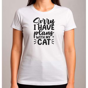 Sorry i have plans with my cat - T Shirt - Cat - CuteCat - CatLover - CatLife - Kat - LieveKat - GrappigeKat - KattenLiefhebber - BestMom - MamaLeven