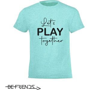 Be Friends T-Shirt - Let's play together - Kinderen - Mint groen - Maat 2 jaar