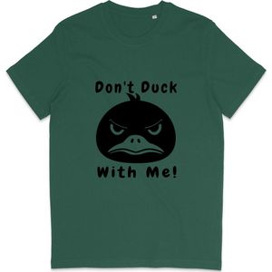 T Shirt Heren Dames - Grappige Eend - Quote: Don't Duck With Me - Groen - XS