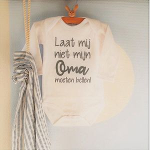 Baby Rompertje lange mouwen met tekst voor de allerliefste oma: laat mij niet mijn oma moeten bellen -Maat 50-56