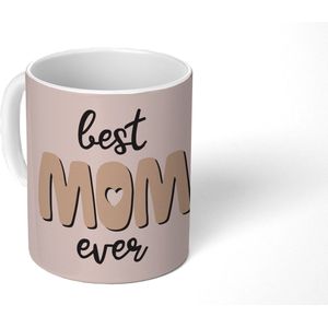 Mok - Koffiemok - Spreuken - Quotes Best Mom Ever - Moederdag - Mama - Mokken - 350 ML - Beker - Koffiemokken - Theemok - Mok met tekst