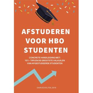 Afstuderen voor hbo studenten boek | Dé handleiding met 101 tips, tools en valkuilen van afgestudeerden