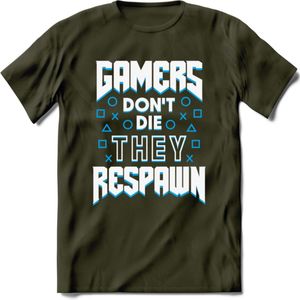 Gamers don't die T-shirt | Blauw | Gaming kleding | Grappig game verjaardag cadeau shirt Heren – Dames – Unisex | - Leger Groen - XL