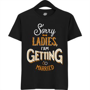 Sorry Ladies | Vrijgezellenfeest Cadeau Man - Groom To Be Bachelor Party - Grappig Bruiloft En Bruidegom Bier Shirt - T-Shirt - Unisex - Zwart - Maat 3XL