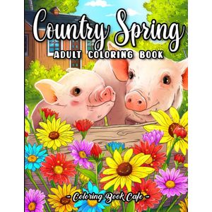 Country Spring Coloring Book - Coloring Book Cafe - Kleurboek voor volwassenen