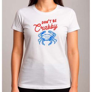 Don't Be Crabby - T Shirt - GoodVibesOnly - Cute - PositiveVibes - Vibes - GoedeVibes - AlleenGoedeVibes - PositieveVibes - SchattigeVibes