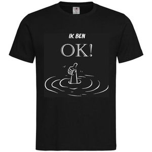 T-shirt Unisex Volwassenen Lol - Festival - carnaval - kermis - feestje - grappig - Weekend - Tekst ""Ik ben OK!"" Op Voorkant | korte mouw | Zwart/wit/ | maat M