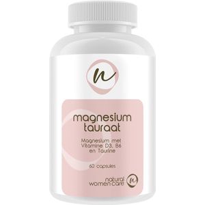 Natural Women Care - Magnesium Tauraat - 60 stuks - Met 20 mcg vitamine D3, Vitamine B6, Taurine en Magnesium Bisglycinaat
