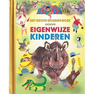 Gouden Voorleesboeken - Het Grote Gouden Boek voor Eigenwijze Kinderen