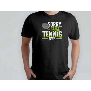 Sorry Can't Tennis - T Shirt - TennisLife - LoveTennis - TennisCommunity - TennisTime - TennisLeven - HouVanTennis - TennisTijd