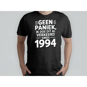 Geen Paniek ik doe dit al verkeerd Sinds 1994 - T Shirt - SarcasticBirthday - Funny - BirthdayGift - SarcasmModeOn - SarcastischeVerjaardag - GrappigCadeau - SarcasmeAan