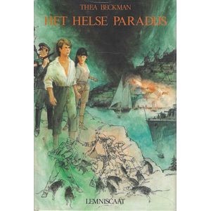 Het Helse Paradijs - Thea Beckman - Kinderleesboek - Uitgeverij Lemniscaat - 2de druk 1987