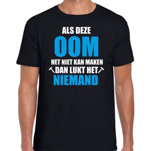 Als deze oom het niet kan maken dan lukt het niemand cadeau t-shirt - zwart met wit en blauwe letters - voor heren - bedankje /  verjaardag kado shirt S