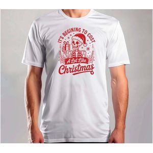 It's Begining to cost a lot like Cristmas - T Shirt - MerryChristmas - ChristmasVibes - Funny - Sarcasm - VrolijkKerstfeest - Kerstmis - Grappig - Sarcasme