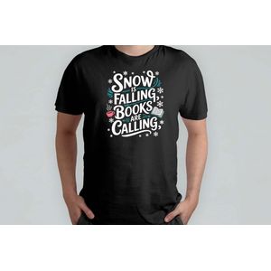 Snow is Falling Books are Calling - T Shirt - MerryChristmas - ChristmasVibes - Funny - Sarcasm - VrolijkKerstfeest - Kerstmis - Grappig - Sarcasme