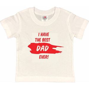 T-shirt Kinderen ""I have the best dad ever!"" Vaderdag | korte mouw | Wit/rood | maat 86/92 (XXS)