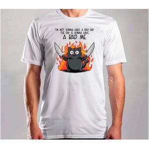 Bad Day Bad Me - T Shirt - Funny - SoFunny - Grappig - ZoGrappig - Sarcasm - SarcasticHumor - Sarcasme - Sarcastisch