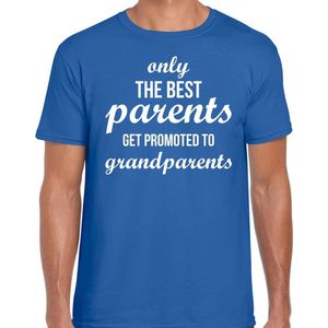 Only the best parents get promoted to grandparents t-shirt blauw voor heren - Cadeau aankondiging zwangerschap opa en oma L