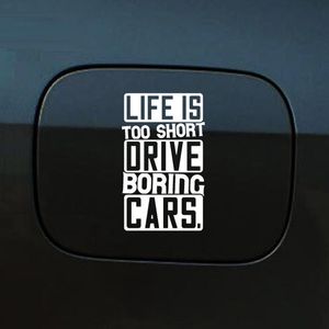 Bumpersticker - Life Is Too Short To Drive Boring Cars - 14x8 - Wit