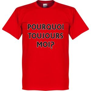 Pourquoi Toujours Moi? (Why Alway Me) T-Shirt - L