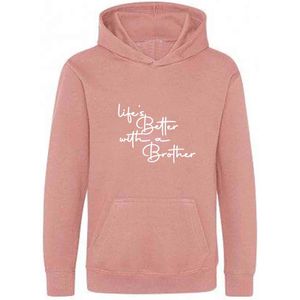 Be Friends Hoodie - Life's better with a brother - Kinderen - Roos - Maat 1-2 jaar