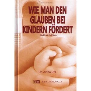 Islamitisch boek: Wie man den Glauben bei Kindern fördert