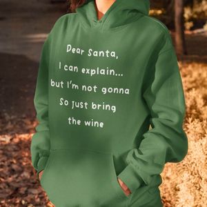 Dames Foute Kerst Hoodie Groen Dear Santa, I Can Explain, But I’m Not Gonna. So Just Bring the Wine XS