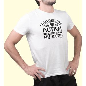 Rick & Rich - T-Shirt Someone With Autism Light Up My World - T-Shirt Autism - T-Shirt Autisme - Wit Shirt - T-shirt met opdruk - Shirt met ronde hals - T-shirt met quote - T-shirt Man - T-shirt met ronde hals - T-shirt maat L