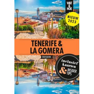 Wat & Hoe reisgids - Tenerife & La Gomera