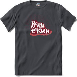 Born To Run | Hardlopen - Rennen - Sporten - T-Shirt - Unisex - Mouse Grey - Maat XL
